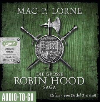 Audio  Die große Robin-Hood-Saga, 10 Audio-CD, MP3 Mac P. Lorne