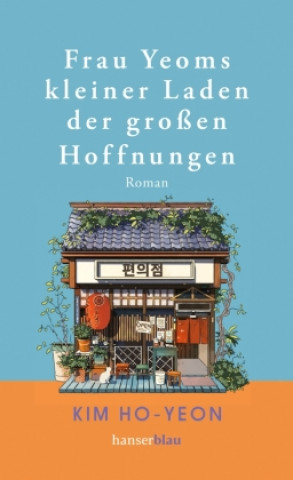 Książka Frau Yeoms kleiner Laden der großen Hoffnungen Kim Ho-yeon