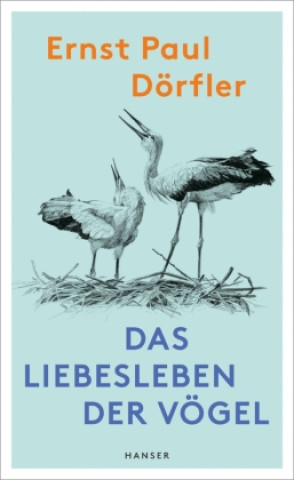 Carte Das Liebesleben der Vögel Ernst P. Dörfler