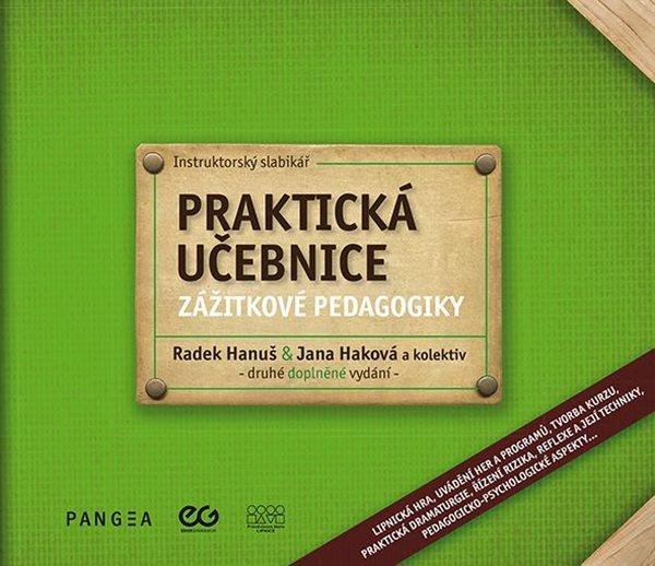 Kniha Praktická učebnice zážitkové pedagogiky - Instruktorský slabikář Radek Hanuš