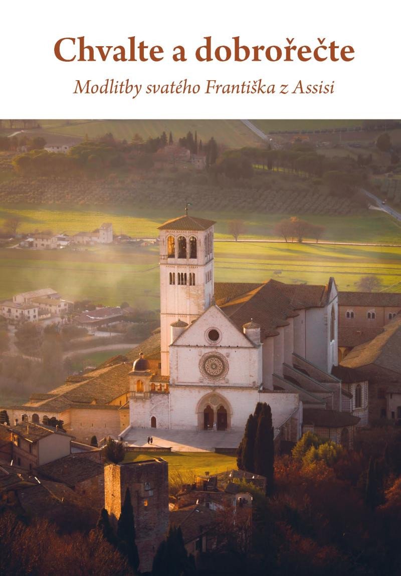 Kniha Chvalte a dobrořečte - Modlitby svatého Františka z Assisi 