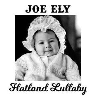 Audio Flatland Lullaby Joe Ely