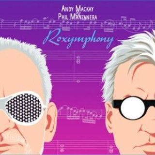 Zvok Roxymphony Andy Mackay & Phil Manzanera