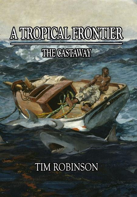 Buch A Tropical Frontier Tim Robinson