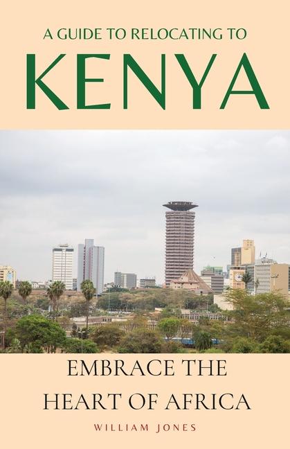 Βιβλίο A Guide to Relocating to Kenya 