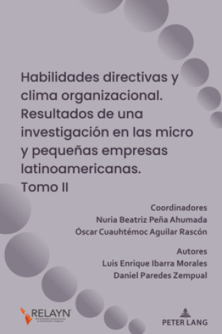 Książka Habilidades directivas y clima organizacional. Resultados de una investigación en las micro y peque?as empresas latinoamericanas Luis Enrique Ibarra Morales