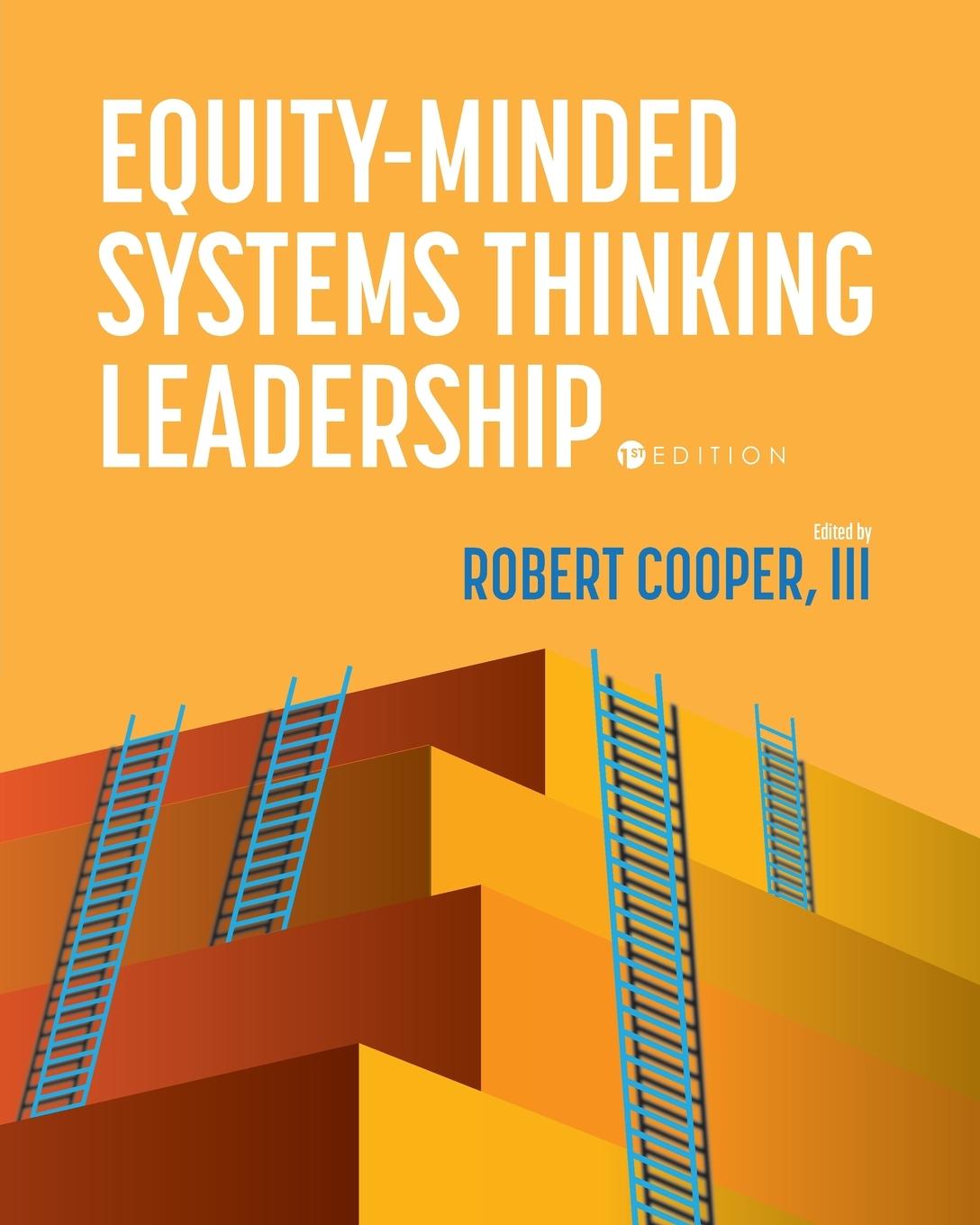 Book Equity-Minded Systems Thinking Leadership Robert Cooper