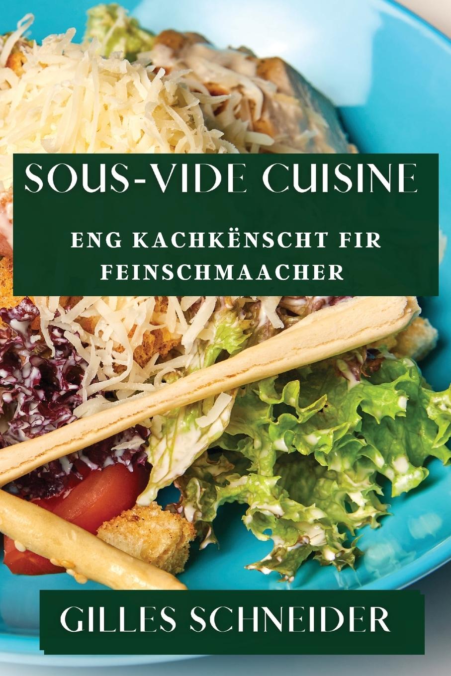 Kniha Sous-Vide Cuisine 