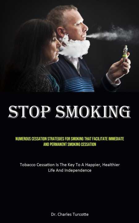 Buch Stop Smoking Dr. Charles Turcotte