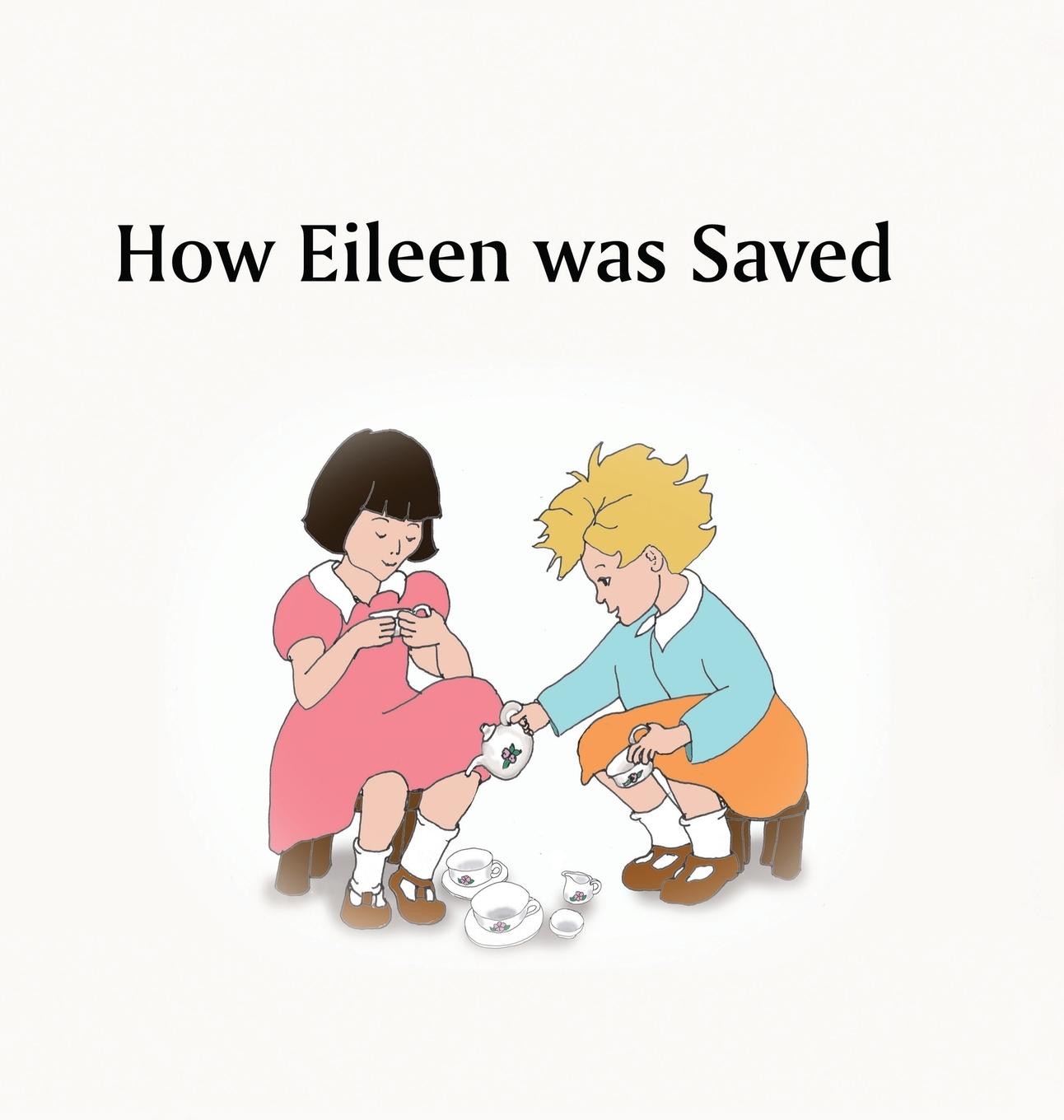 Knjiga How Eileen was Saved Eileen Mohr