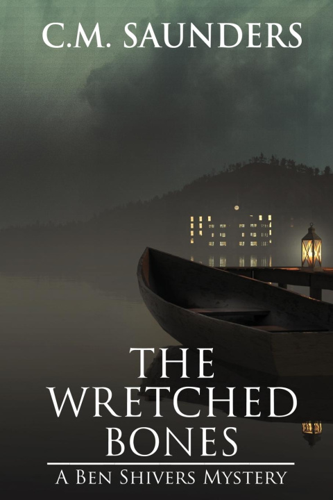 Kniha The Wretched Bones C.M. Saunders