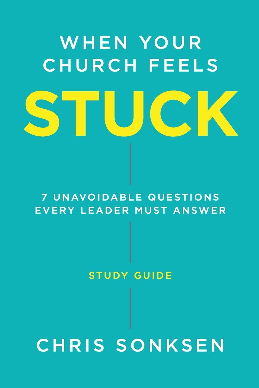 Book When your Church Feels Stuck - Study Guide Chris Sonksen