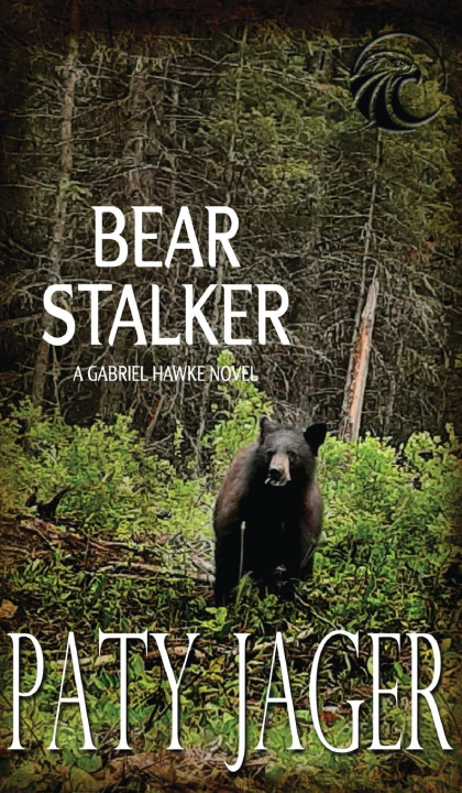Knjiga Bear Stalker Paty Jager