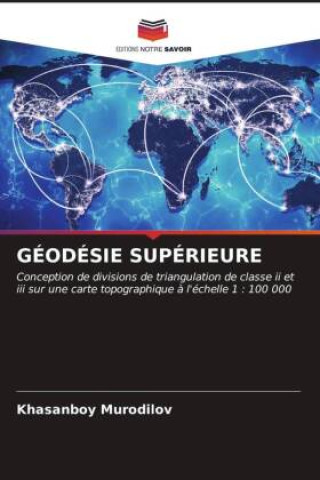 Knjiga GÉODÉSIE SUPÉRIEURE Khasanboy Murodilov