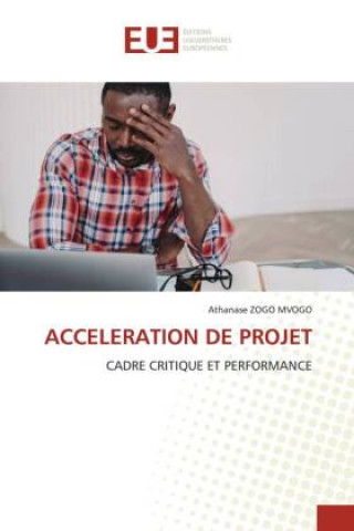 Knjiga ACCELERATION DE PROJET Athanase Zogo Mvogo