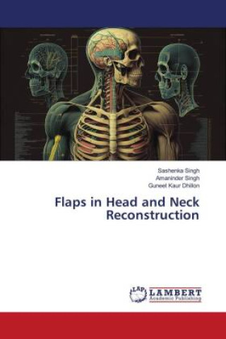 Buch Flaps in Head and Neck Reconstruction Amaninder Singh