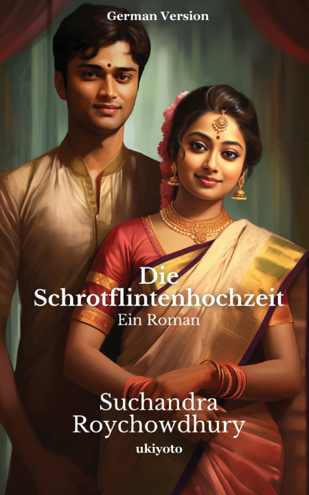 Kniha Die Schrotflintenhochzeit Suchandra Roychowdhury