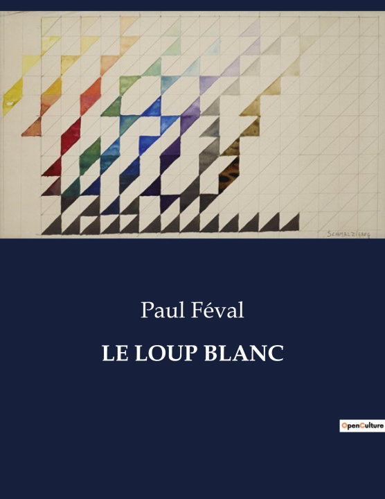Boek LE LOUP BLANC Féval