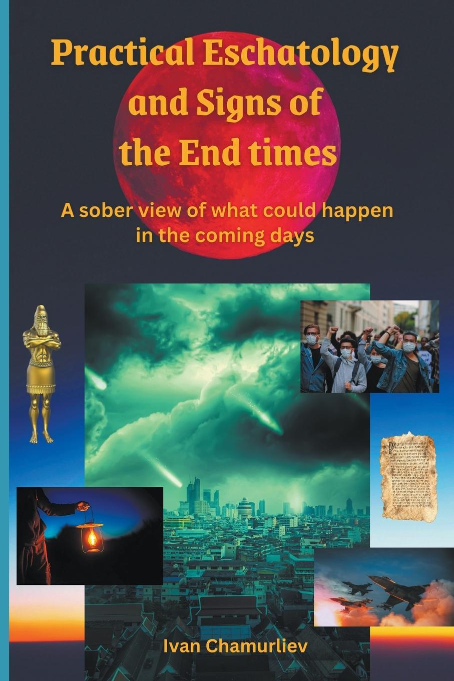 Książka Practical Eschatology and Signs of the End times Ivan Chamurliev