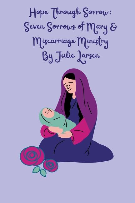Knjiga Hope Through Sorrow Julie Larsen