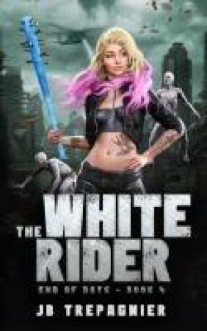Knjiga The White Rider JB Trepagnier