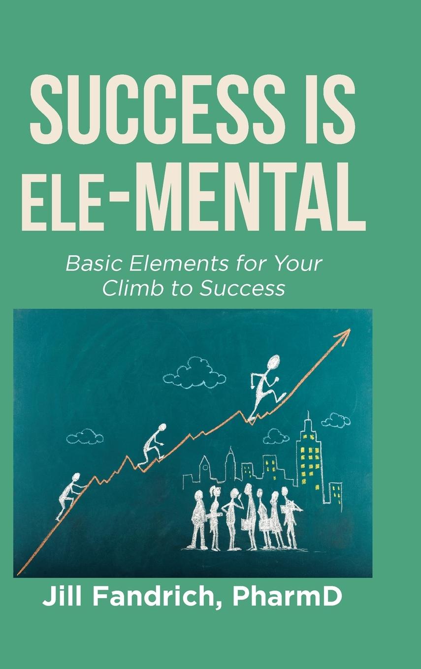 Boek Success is Ele-MENTAL Jill Fandrich PharmD
