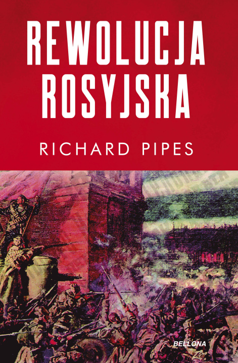 Kniha Rewolucja rosyjska Pipes Richard