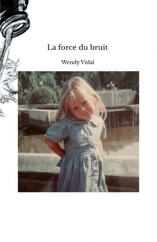 Knjiga La force du bruit Vidal