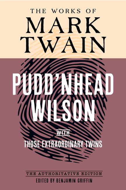 Knjiga Pudd′nhead Wilson – The Authoritative Edition, with Those Extraordinary Twins Mark Twain