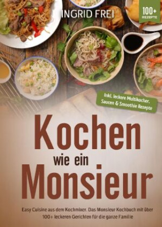 Libro Kochen wie ein Monsieur Ingrid Frei