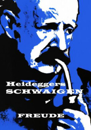 Knjiga Heideggers SCHWAIGEN Manfred H. Freude