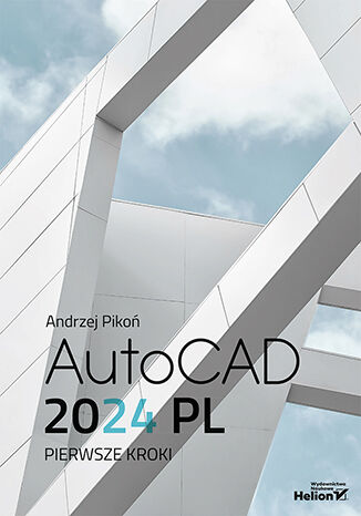 Könyv AutoCAD 2024 PL. Pierwsze kroki Andrzej Pikoń