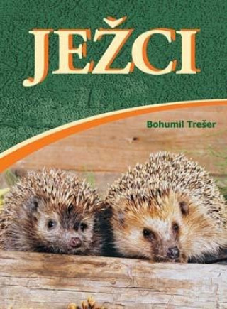 Könyv Ježci Bohumil Trešer