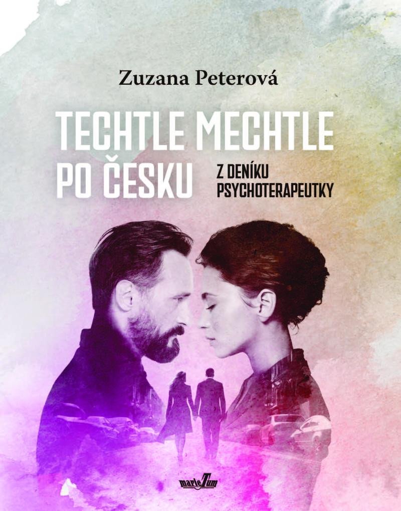 Kniha Techtle mechtle po česku - Z deníku psychoterapeutky Zuzana Peterová