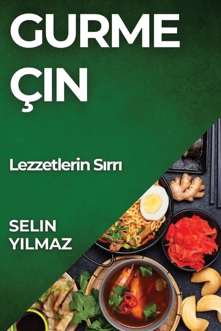 Knjiga Gurme Çin Selin Yılmaz