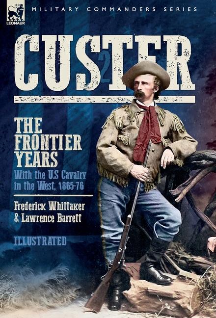 Boek Custer, The Frontier Years, Volume 2 Lawrence Barrett