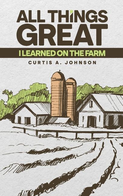 Knjiga All Things Great Curtis A. Johnson