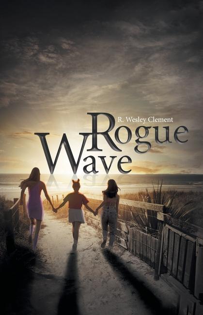 Knjiga Rogue Wave R. Wesley Clement