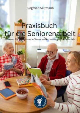 Carte Praxisbuch für die Seniorenarbeit Motifant Media-Verlag