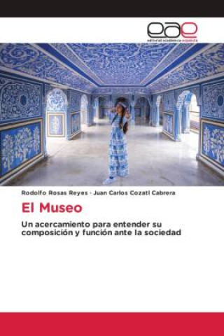 Knjiga El Museo Juan Carlos Cozatl Cabrera