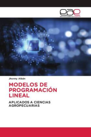 Knjiga MODELOS DE PROGRAMACIÓN LINEAL Jhonny Albán
