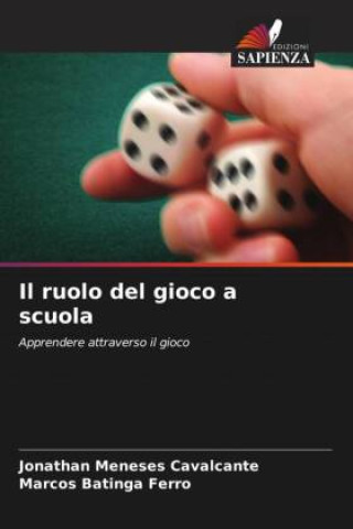 Kniha Il ruolo del gioco a scuola Marcos Batinga Ferro