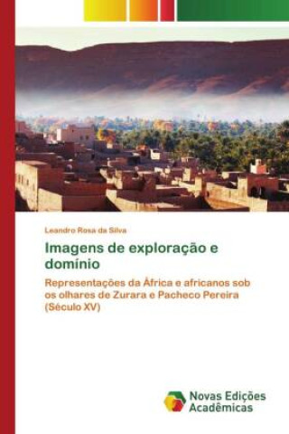 Knjiga Imagens de exploraç?o e domínio Leandro Rosa da Silva