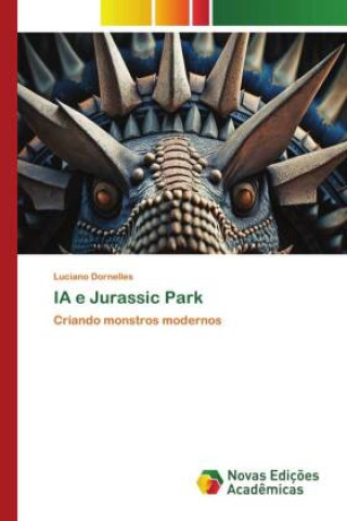Knjiga IA e Jurassic Park Luciano Dornelles