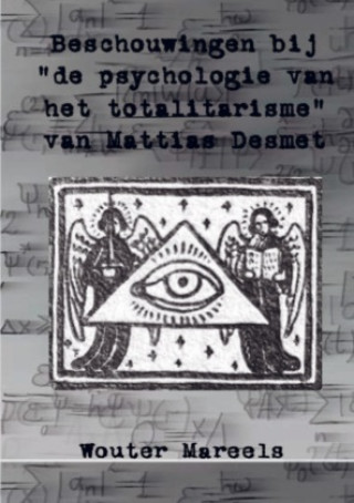 Könyv Beschouwingen bij de "Psychologie van het totalitarisme" van Mattias Desmet 