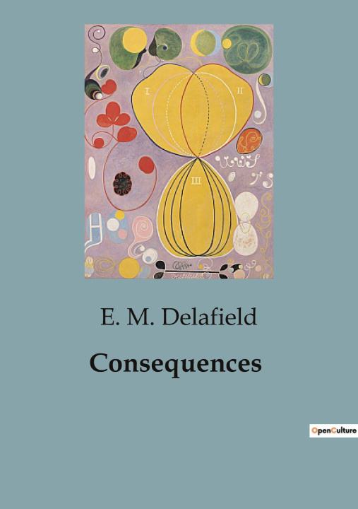 Knjiga Consequences E. M. Delafield