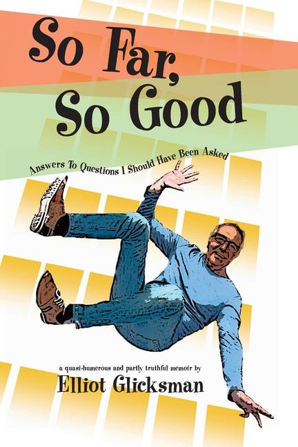 Buch So Far, So Good Elliot Glicksman