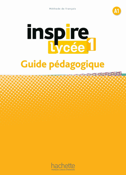 Kniha INSPIRE LYCEE - GP NIVEAU 1 Bernadette Bazelle-Shahmaei