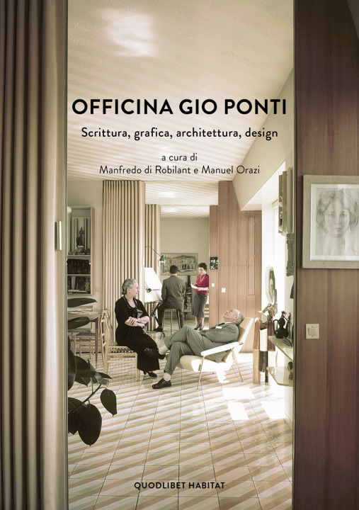 Könyv Officina Gio Ponti. Scrittura, grafica, architettura, design 