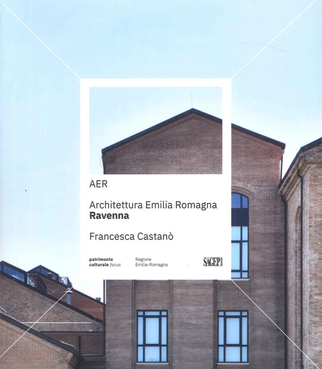 Kniha Architettura Emilia Romagna. Ravenna Francesca Castanò